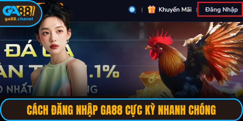 Cách đăng nhập GA88 cực kỳ nhanh chóng