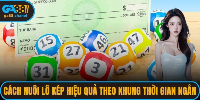 Cách nuôi lô kép hiệu quả theo khung thời gian ngắn