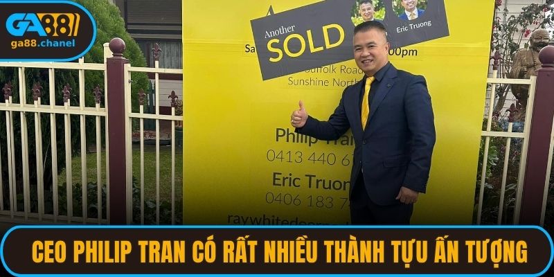  CEO Philip Tran có rất nhiều thành tựu ấn tượng