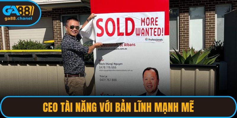 CEO tài năng với bản lĩnh mạnh mẽ