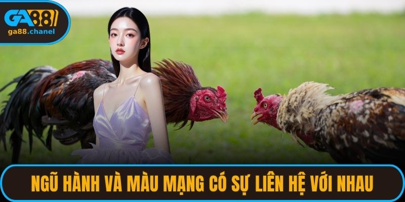 Ngũ hành và màu mạng có sự liên hệ với nhau