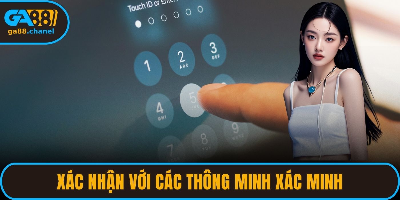 Xác nhận với các thông minh xác minh gửi qua tài khoản