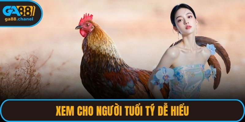 Xem cho người tuổi Tý dễ hiểu